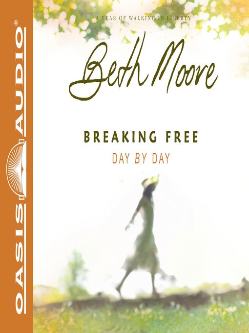 Title details for Breaking Free Day by Day by Beth Moore - Wait list